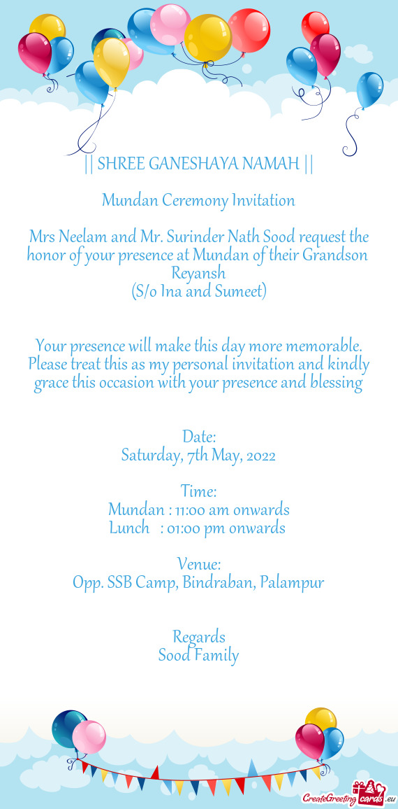 Mrs Neelam and Mr. Surinder Nath Sood request the honor of your presence at Mundan of their Grandson
