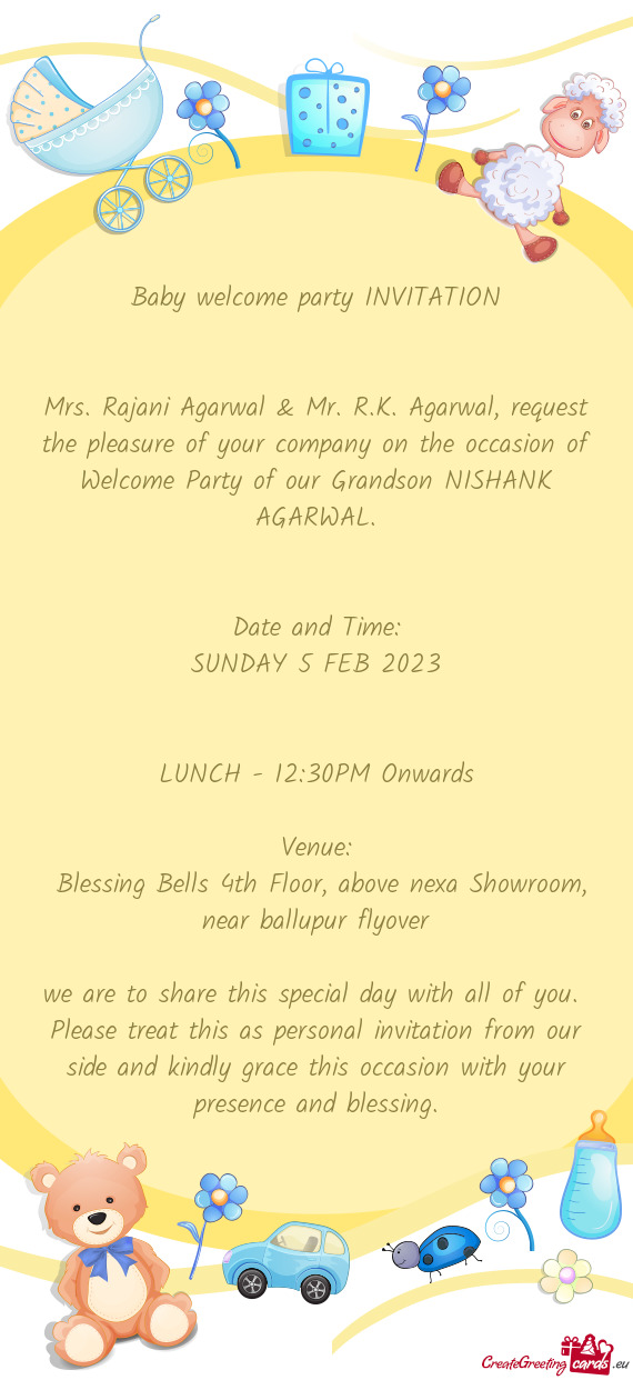 Mrs. Rajani Agarwal & Mr. R.K. Agarwal, request the pleasure of your company on the occasion of Welc