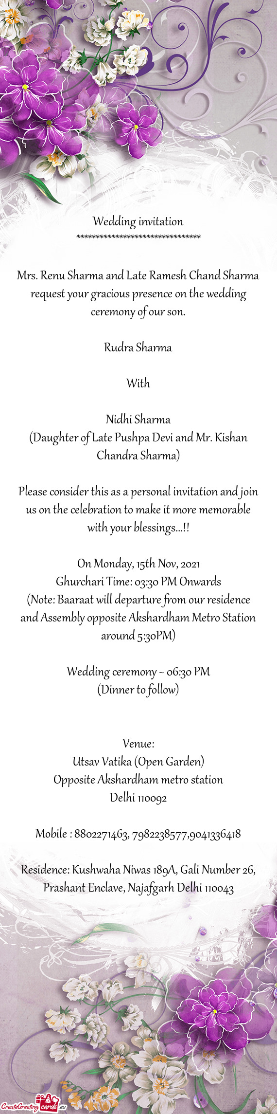 Mrs. Renu Sharma and Late Ramesh Chand Sharma request your gracious presence on the wedding ceremony