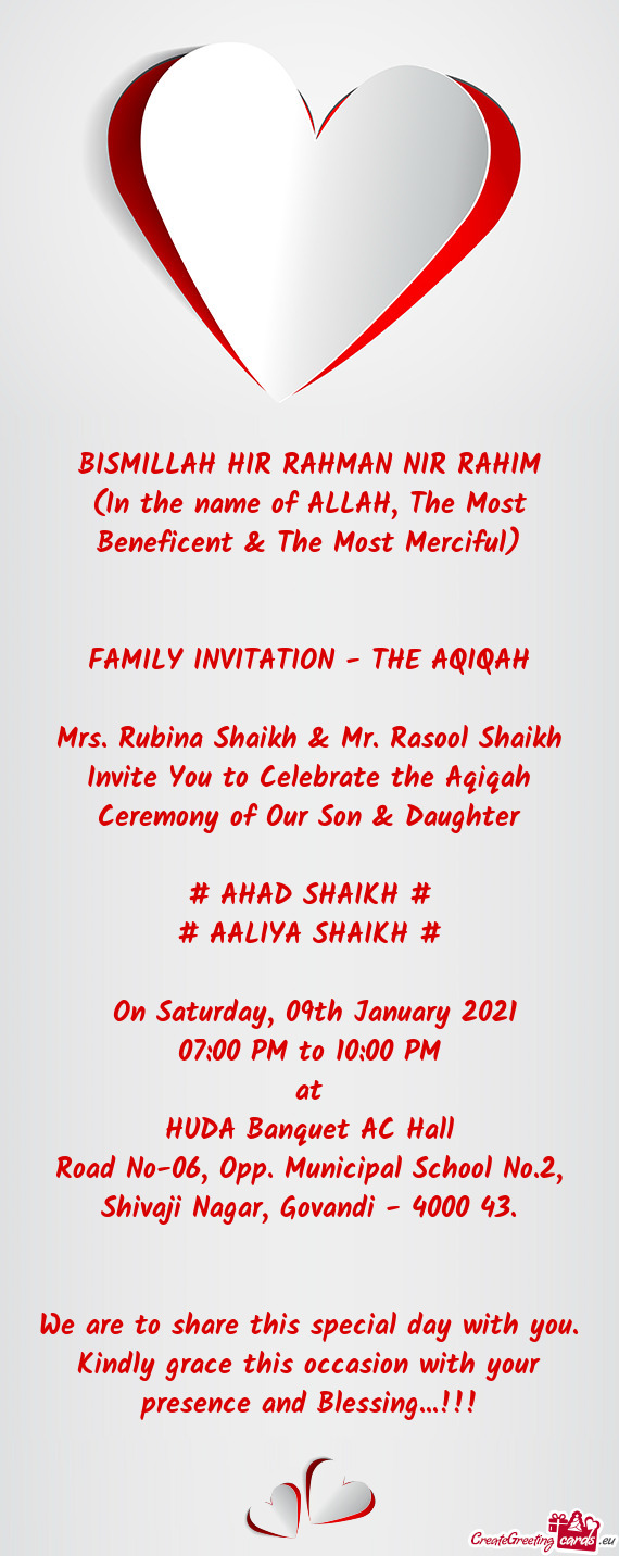 Mrs. Rubina Shaikh & Mr. Rasool Shaikh Invite You to Celebrate the Aqiqah Ceremony of Our Son & Daug