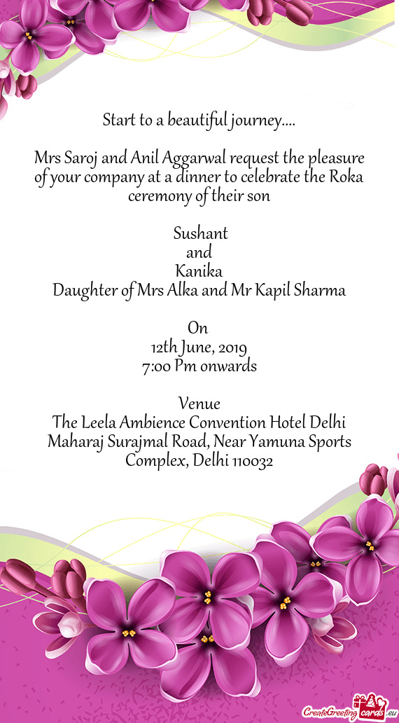 Mrs Saroj and Anil Aggarwal request the pleasure of your company at a dinner to celebrate the Roka c