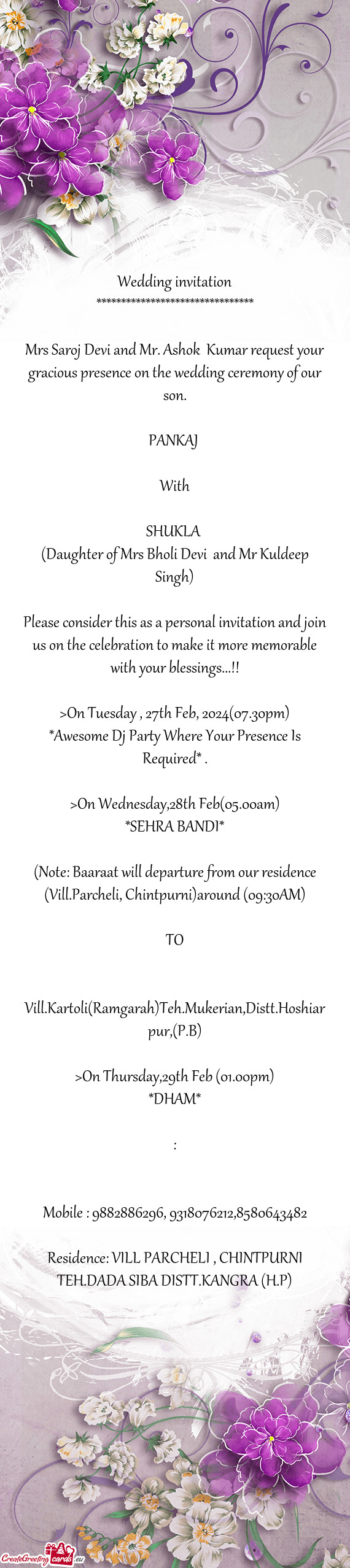 Mrs Saroj Devi and Mr. Ashok Kumar request your gracious presence on the wedding ceremony of our so