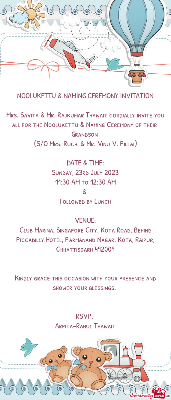 Mrs. Savita & Mr. Rajkumar Thawait cordially invite you all for the Noolukettu & Naming Ceremony of