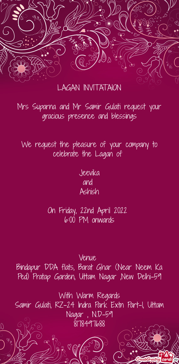 Mrs Suparna and Mr Samir Gulati request your gracious presence and blessings
