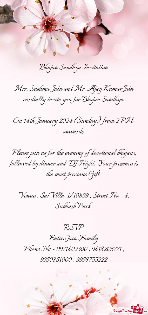 Mrs. Sushma Jain and Mr. Ajay Kumar Jain cordially invite you for Bhajan Sandhya