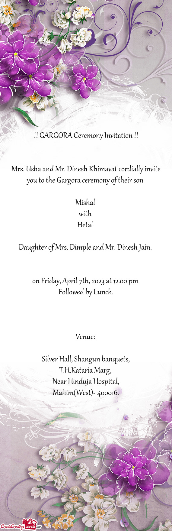 Mrs. Usha and Mr. Dinesh Khimavat cordially invite you to the Gargora ceremony of their son