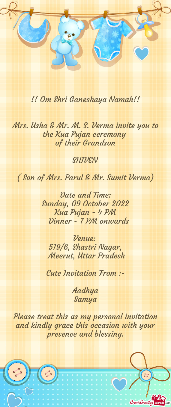 Mrs. Usha & Mr. M. S. Verma invite you to the Kua Pujan ceremony