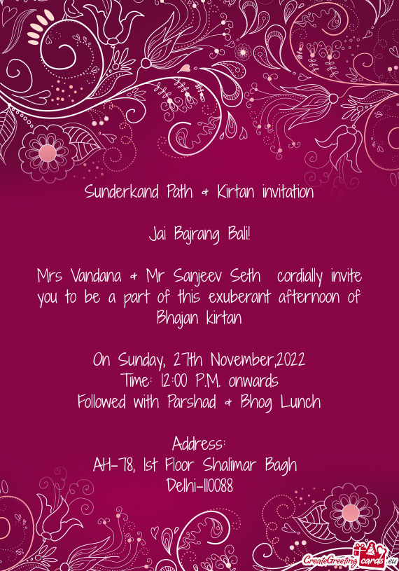Mrs Vandana & Mr Sanjeev Seth cordially invite you to be a part of this exuberant afternoon of Bhaj