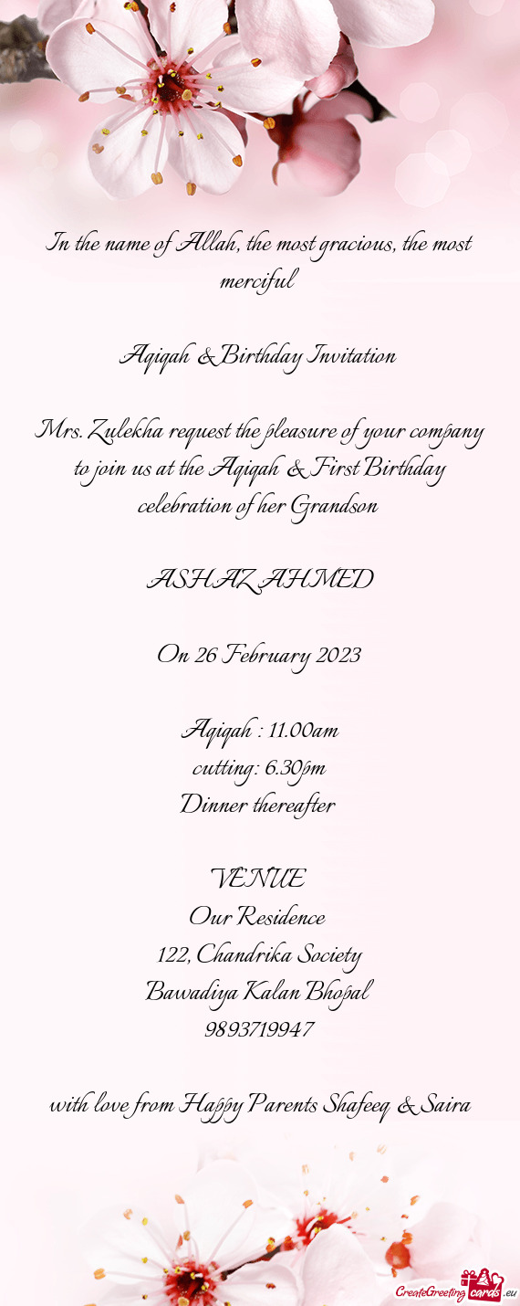 Mrs. Zulekha request the pleasure of your company to join us at the Aqiqah & First Birthday celebrat
