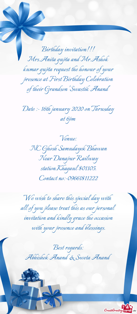 Mrs.Anita gupta and Mr.Ashok kumar gupta request the honour of your presence at First Birthday Celeb