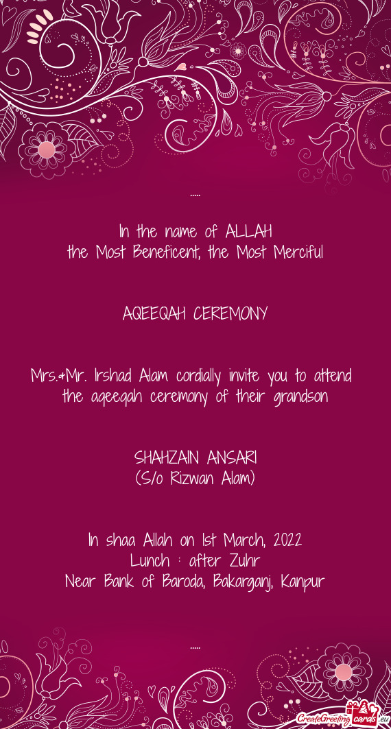 Mrs.&Mr. Irshad Alam cordially invite you to attend