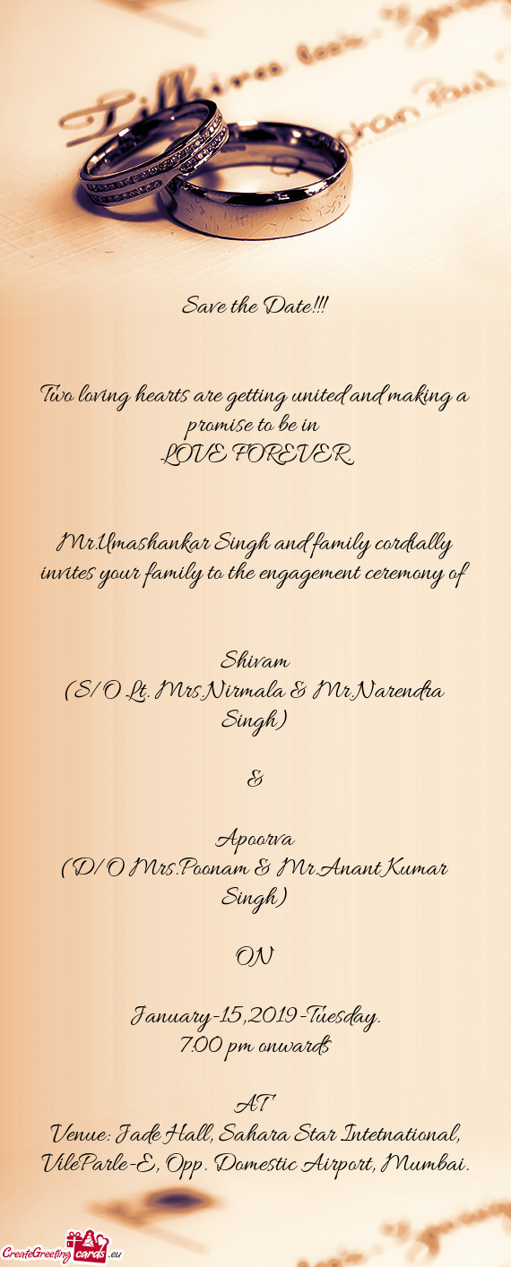 Mr.Umashankar Singh and family cordially invites your family to the engagement ceremony of