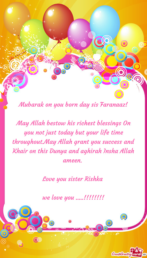 Mubarak on you born day sis Faranaaz