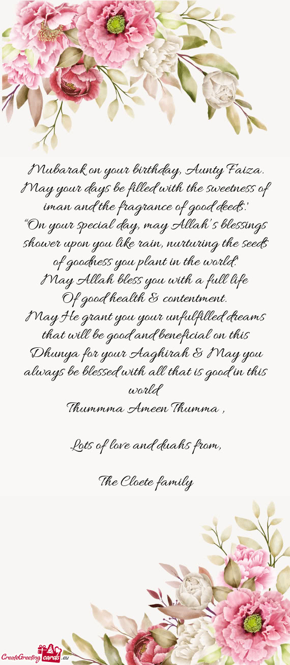 Mubarak on your birthday, Aunty Faiza. May your days be filled with the sweetness of iman and the fr