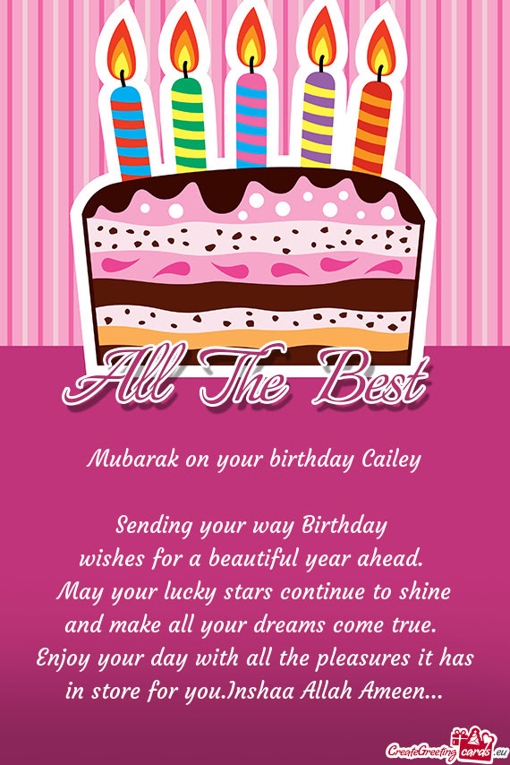 Mubarak on your birthday Cailey