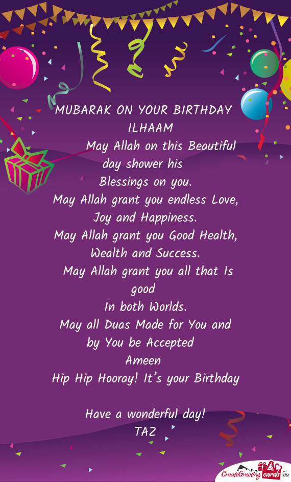 MUBARAK ON YOUR BIRTHDAY ILHAAM May Allah On This Beautiful Day Shower MUBARAK ON YOUR BIRTHDAY ILHAAM May Allah On This Beautiful Day Shower