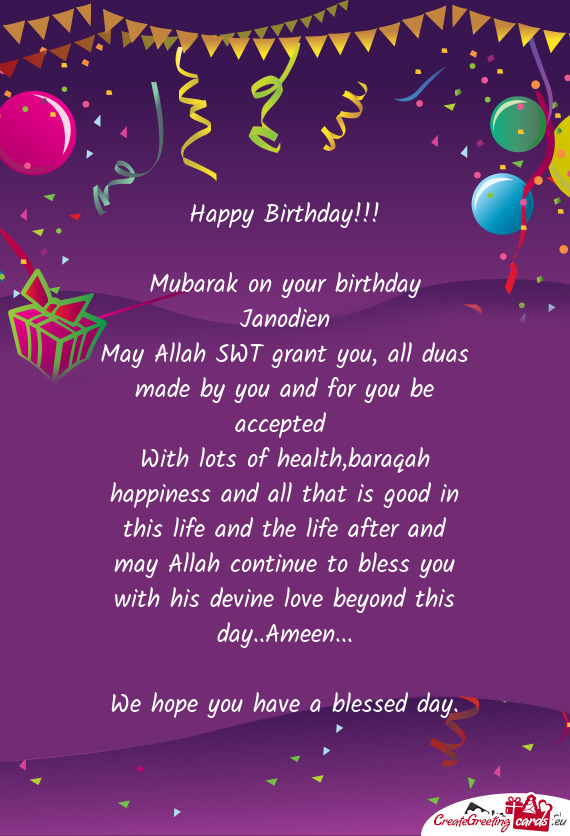 Mubarak on your birthday Janodien