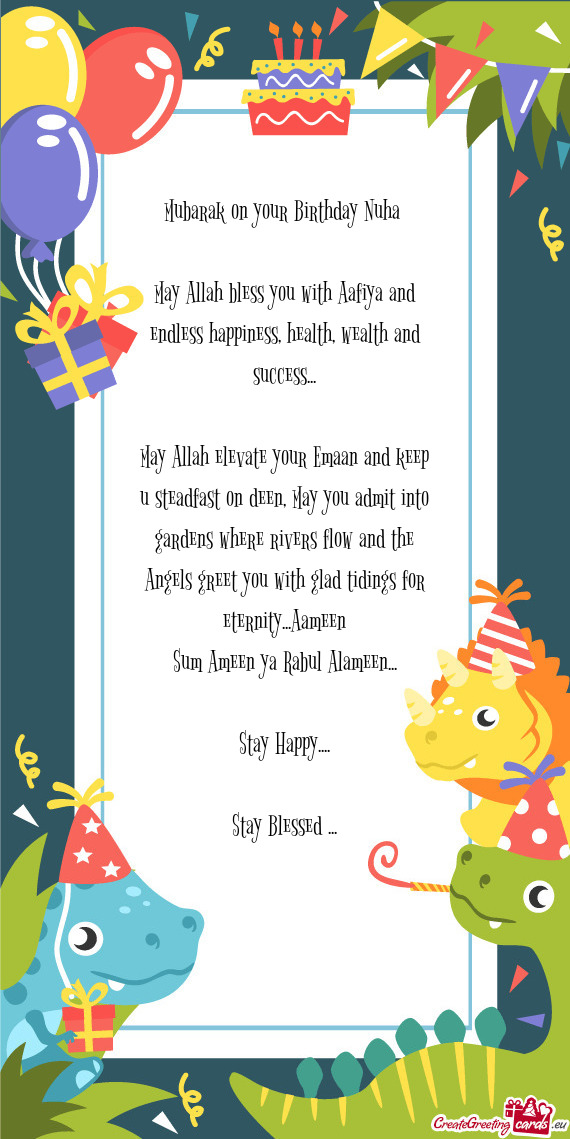 Mubarak on your Birthday Nuha  May Allah bless you with Aafiya and endless happiness