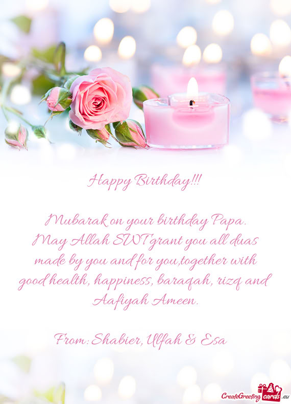 Mubarak on your birthday Papa