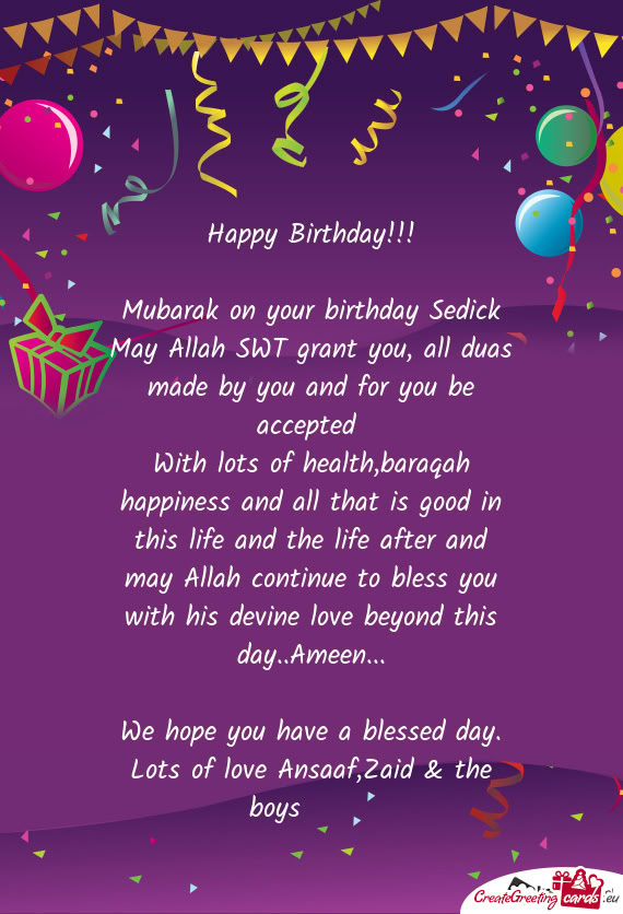 Mubarak on your birthday Sedick