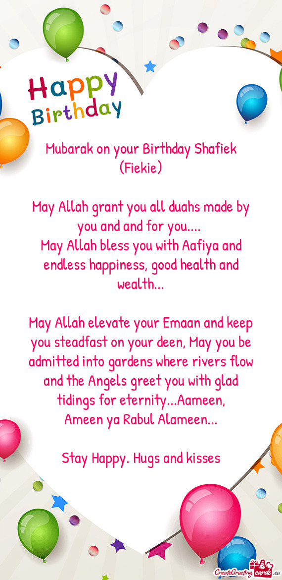 Mubarak on your Birthday Shafiek (Fiekie)