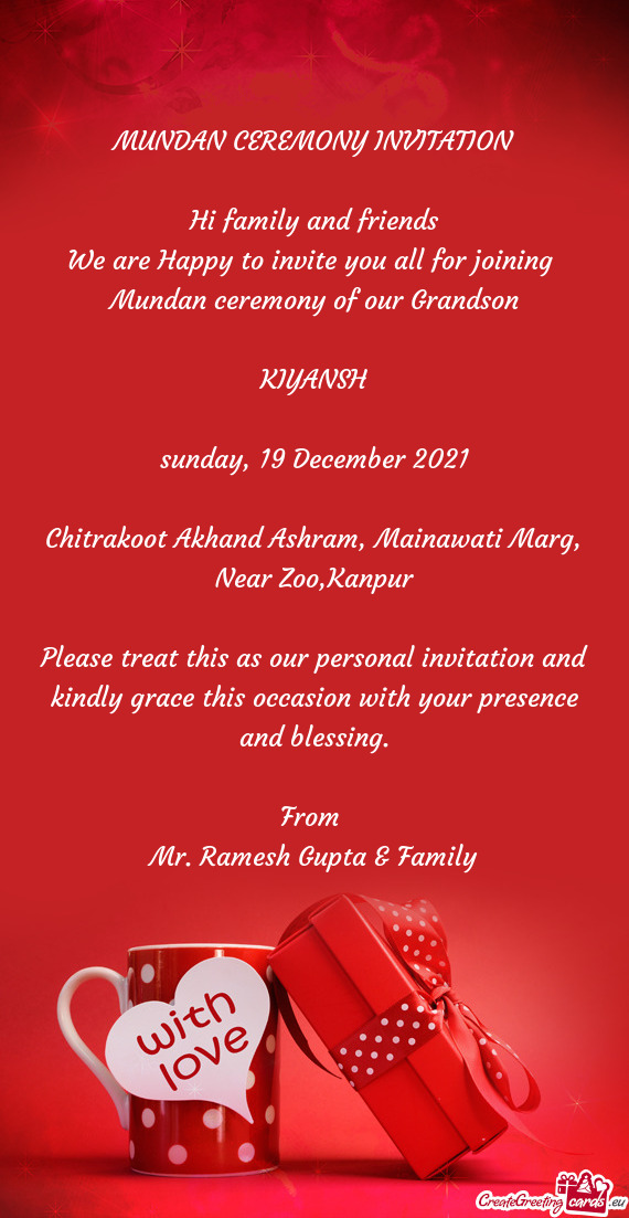 MUNDAN CEREMONY INVITATION    Hi family and friends  We