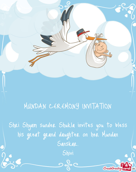 MUNDAN CEREMONY INVITATION    Shri Shyam sunder Shukla