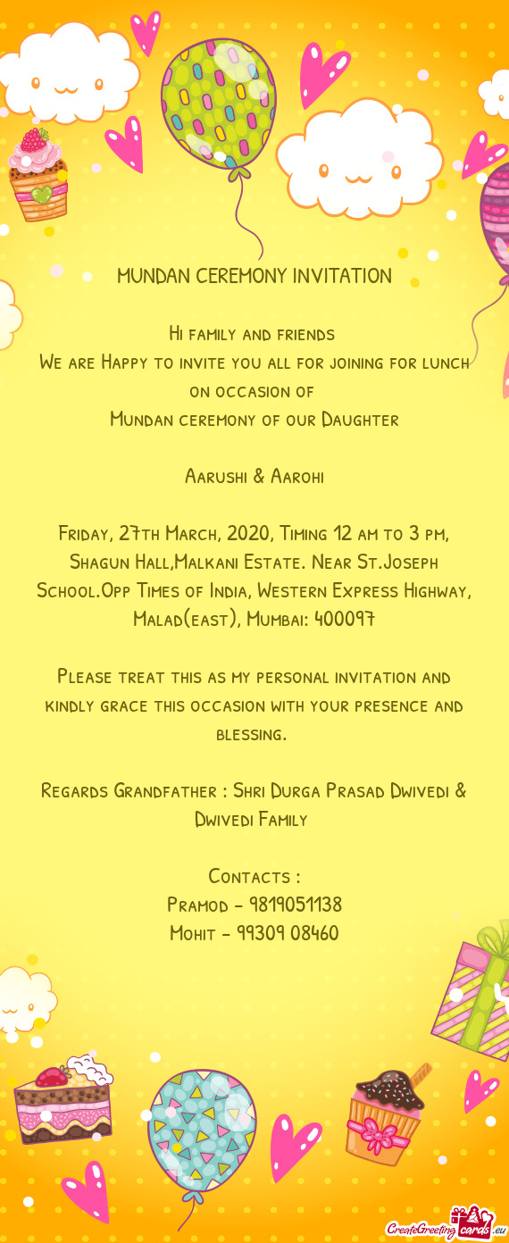 MUNDAN CEREMONY INVITATION
 
 Hi family and friends 
 We are Happy to invite you all for joining for