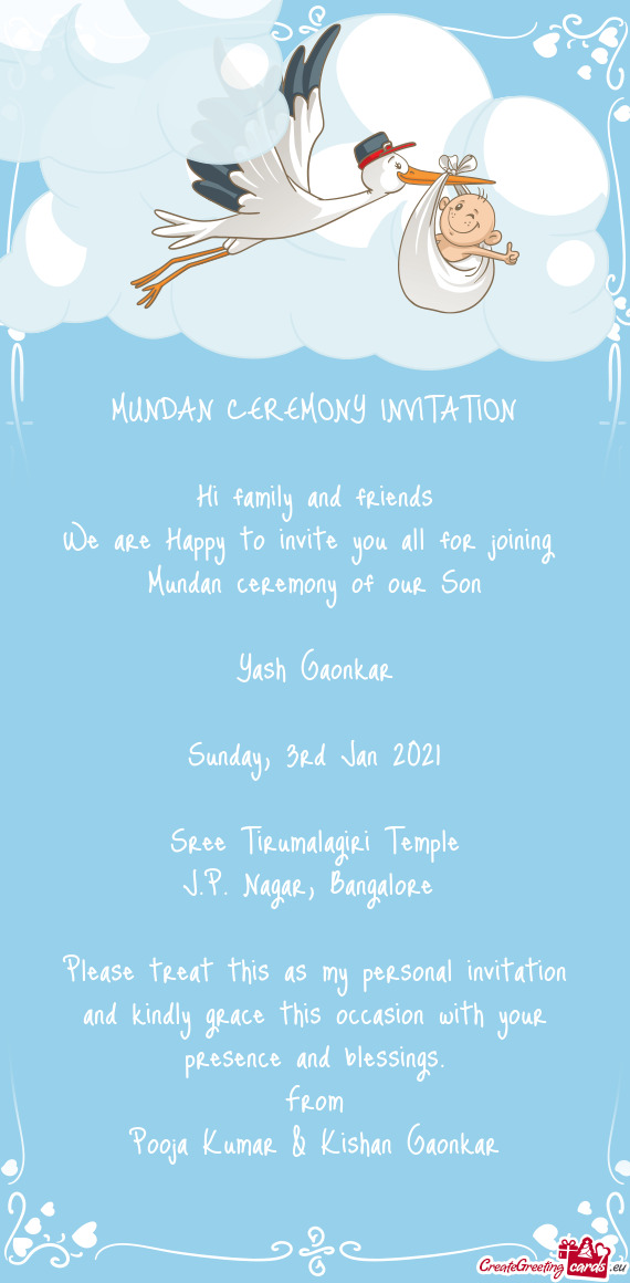 MUNDAN CEREMONY INVITATION
 
 Hi family and friends
 We are Happy to invite you all for joining 
 Mu