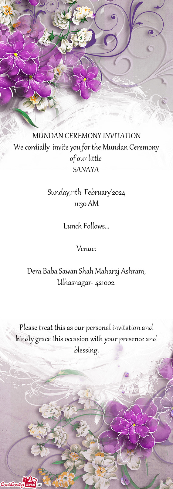 MUNDAN CEREMONY INVITATION We cordially invite you for the Mundan Ceremony of our little SANAYA