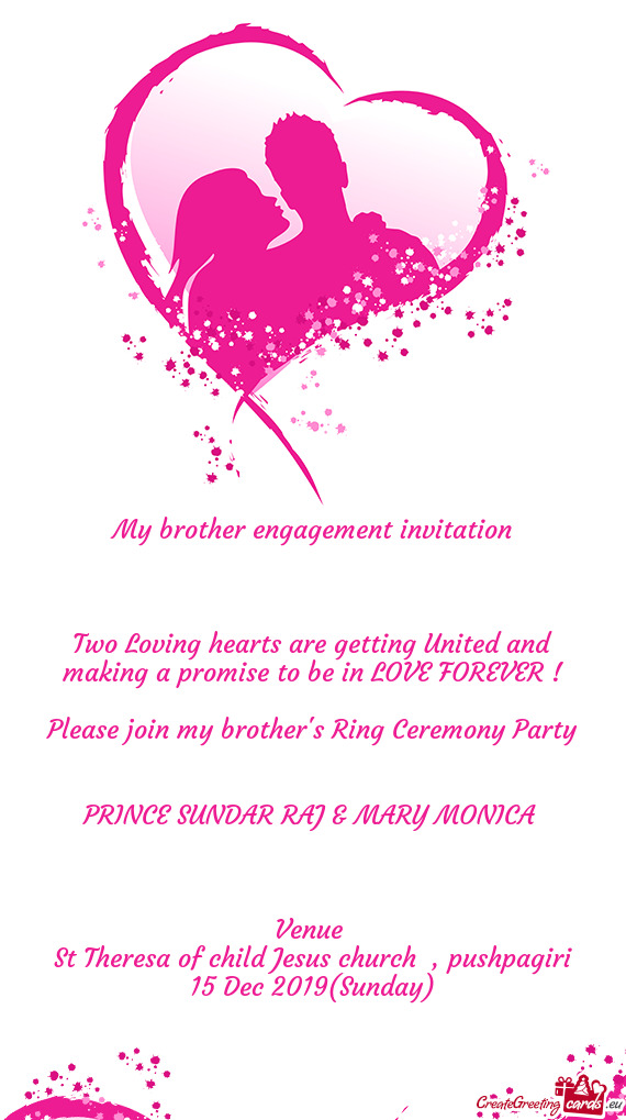 My brother engagement invitation         Two Loving hearts