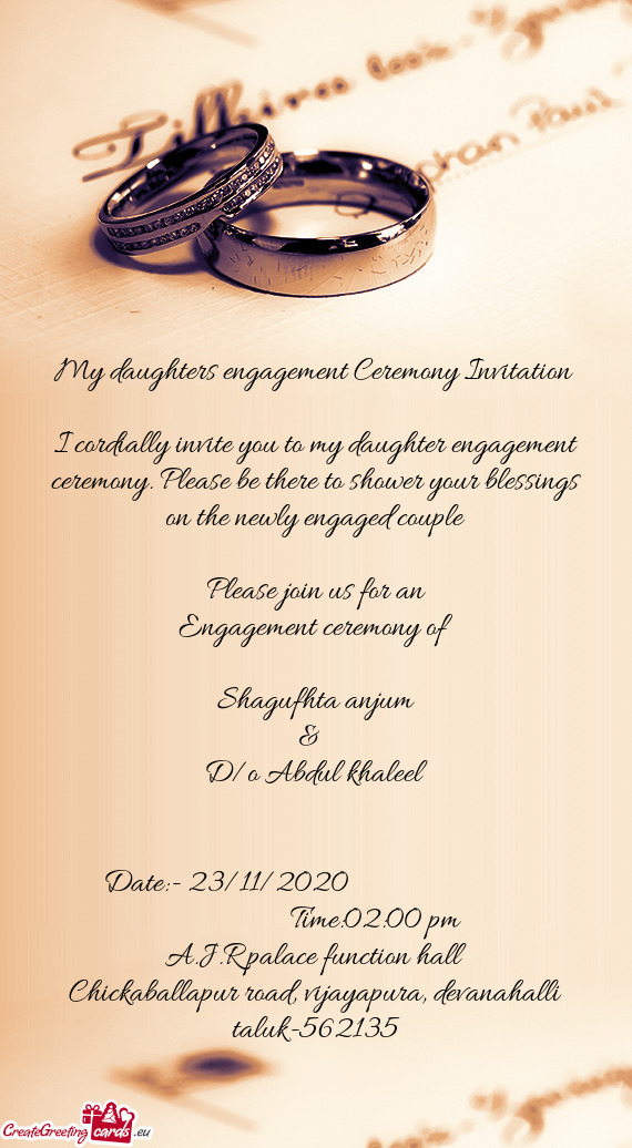 My daughters engagement Ceremony Invitation