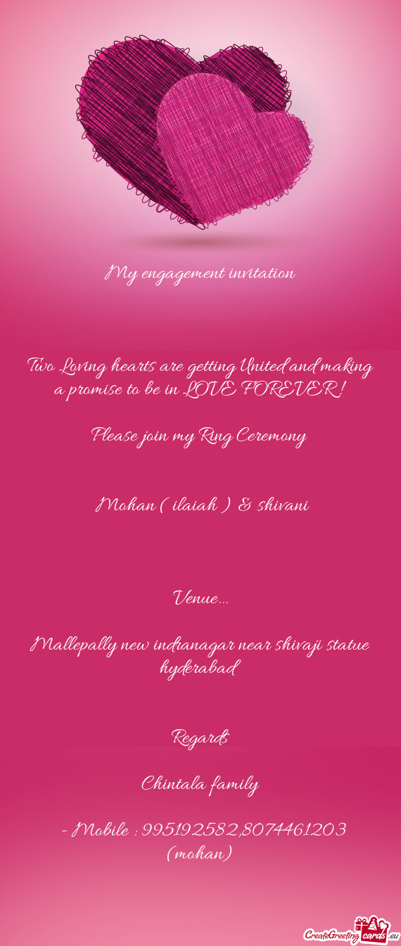 My engagement invitation         Two Loving hearts are