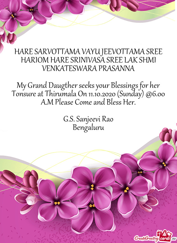 My Grand Daugther seeks your Blessings for her Tonsure at Thirumala On 11.10.2020 (Sunday) @6.00 A.M