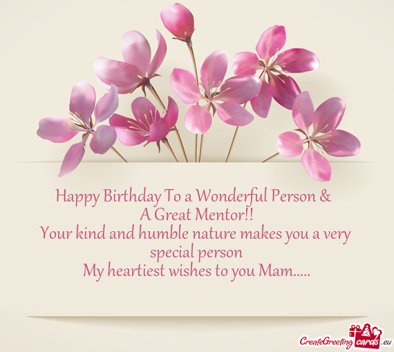 My heartiest wishes to you Mam