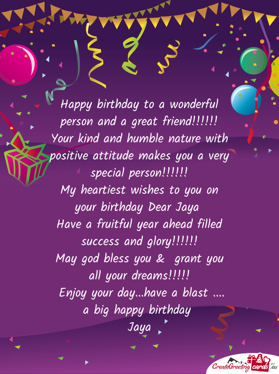 My heartiest wishes to you on your birthday Dear Jaya