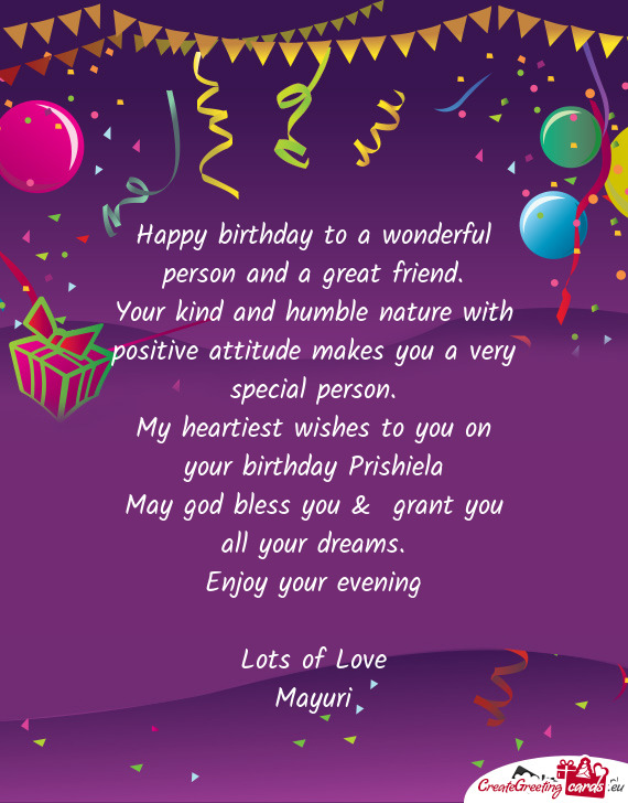 My heartiest wishes to you on your birthday Prishiela