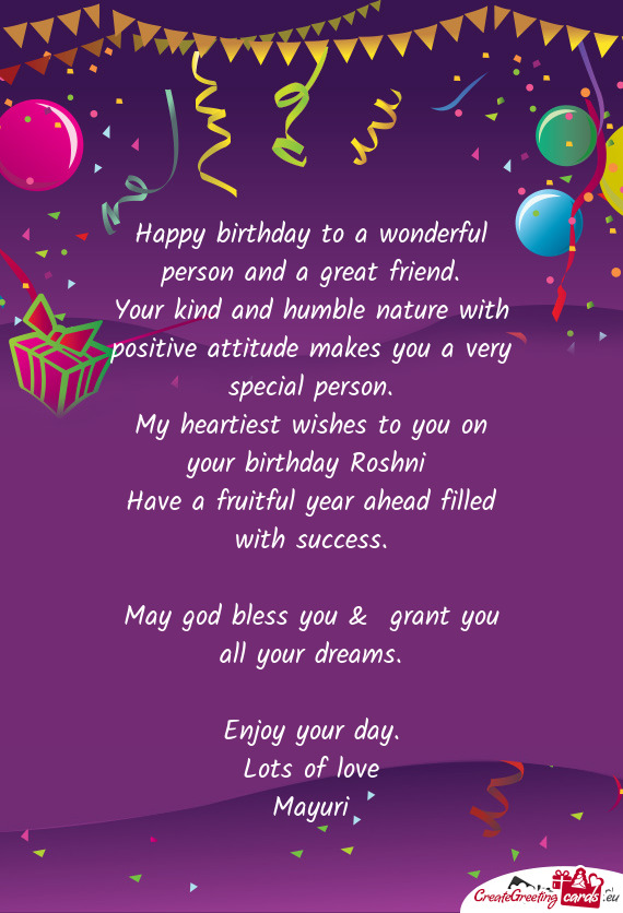My heartiest wishes to you on your birthday Roshni