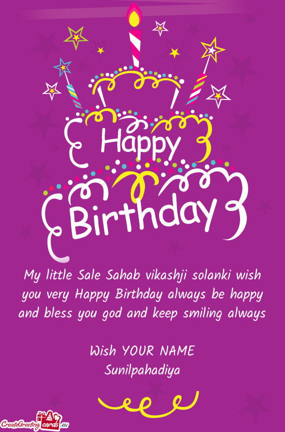 My little Sale Sahab vikashji solanki wish you very Happy Birthday always be happy and bless you god