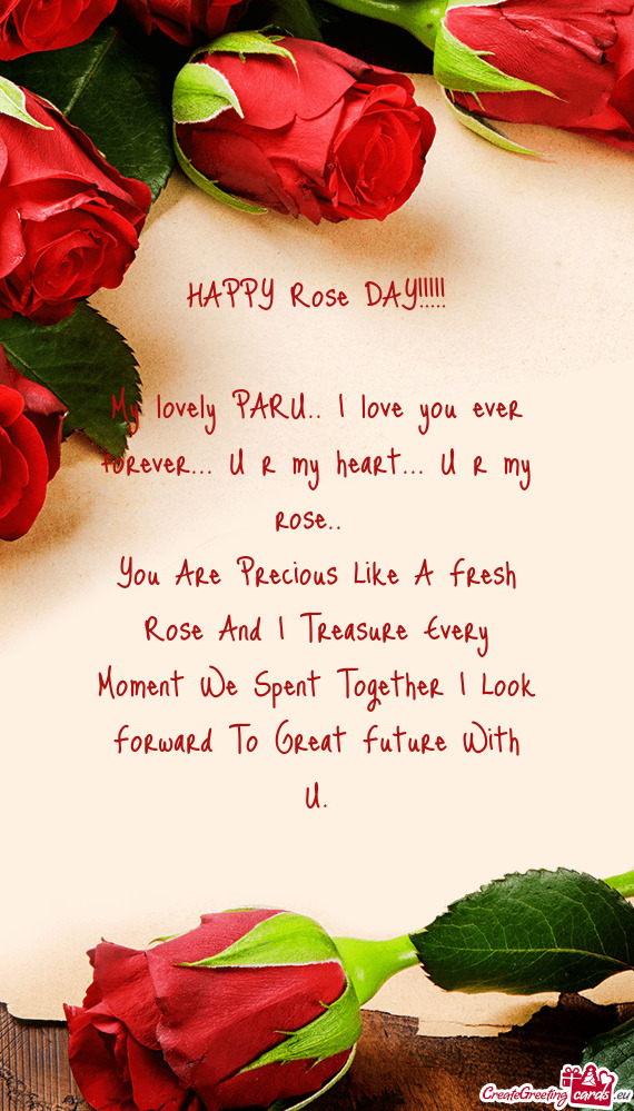 My lovely PARU.. I love you ever forever... U r my heart... U r my rose