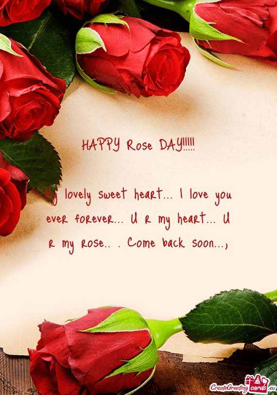My lovely sweet heart... I love you ever forever... U r my heart... U r my rose.. . Come back soon