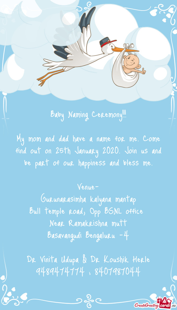 My mom and dad have a name for me. Come find out on 25th January 2020. Join us and be part of our ha
