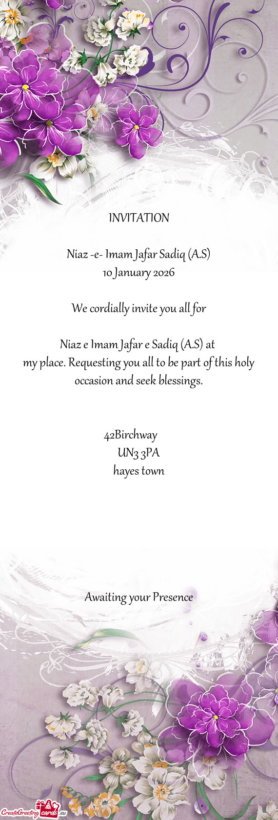 My place. Requesting you all to be part of this holy occasion and seek blessings