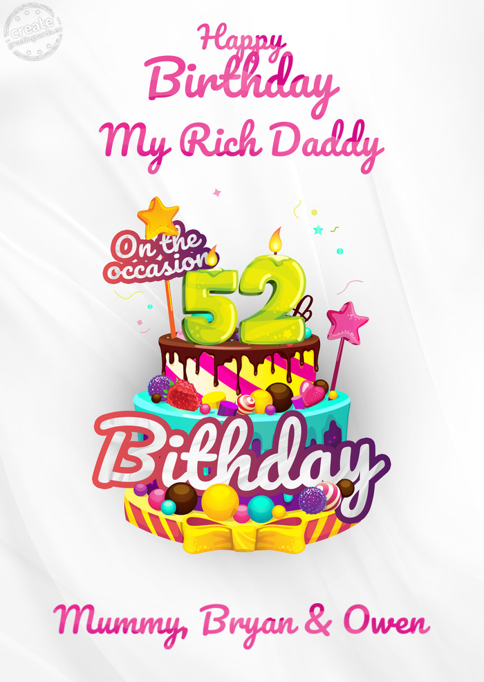 My Rich Daddy, Happy birthday to 52 Mummy, Bryan & Owen
