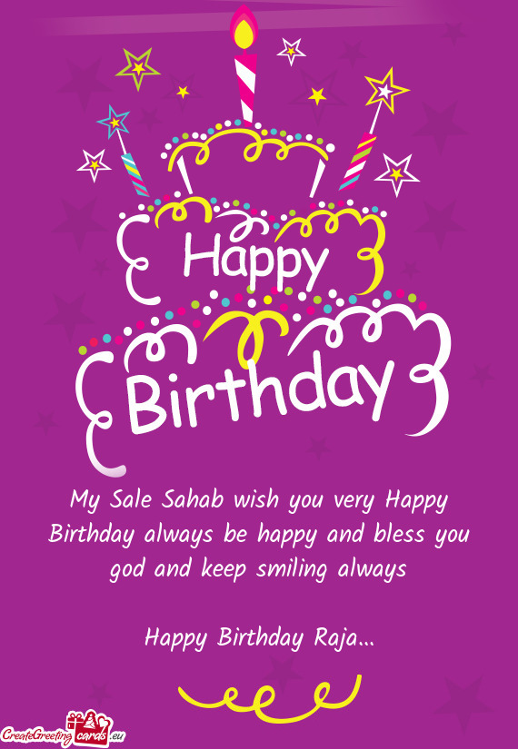 My Sale Sahab wish you very Happy Birthday always be happy and bless you god and keep smiling always