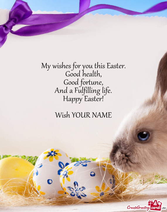 My wishes for you this Easter