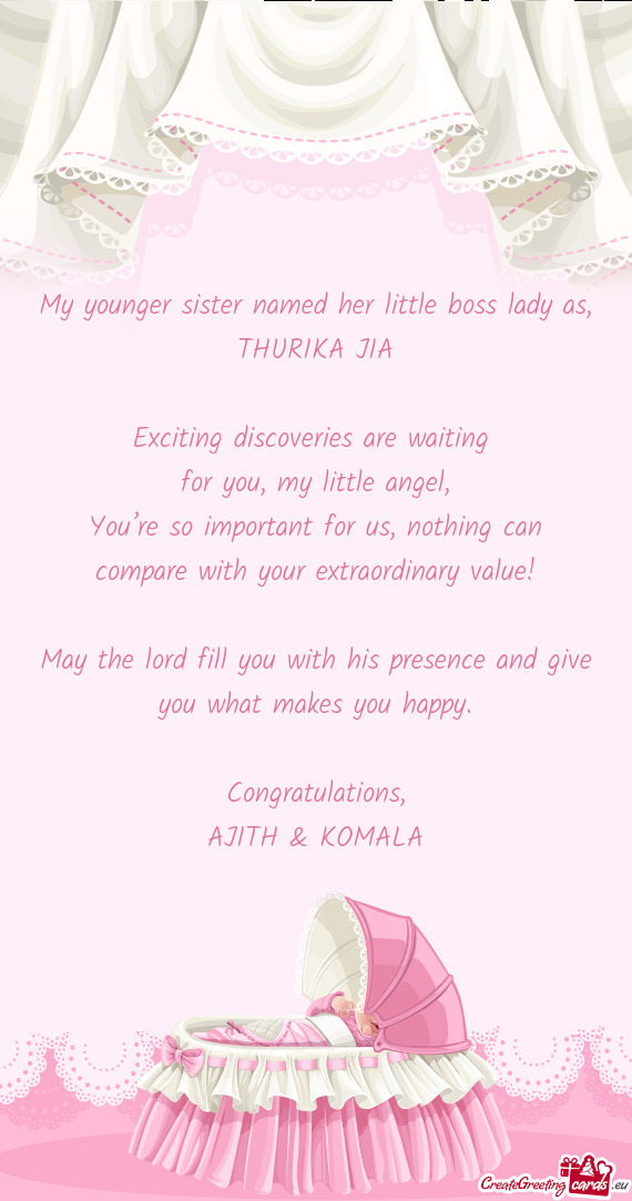 My younger sister named her little boss lady as, THURIKA JIA