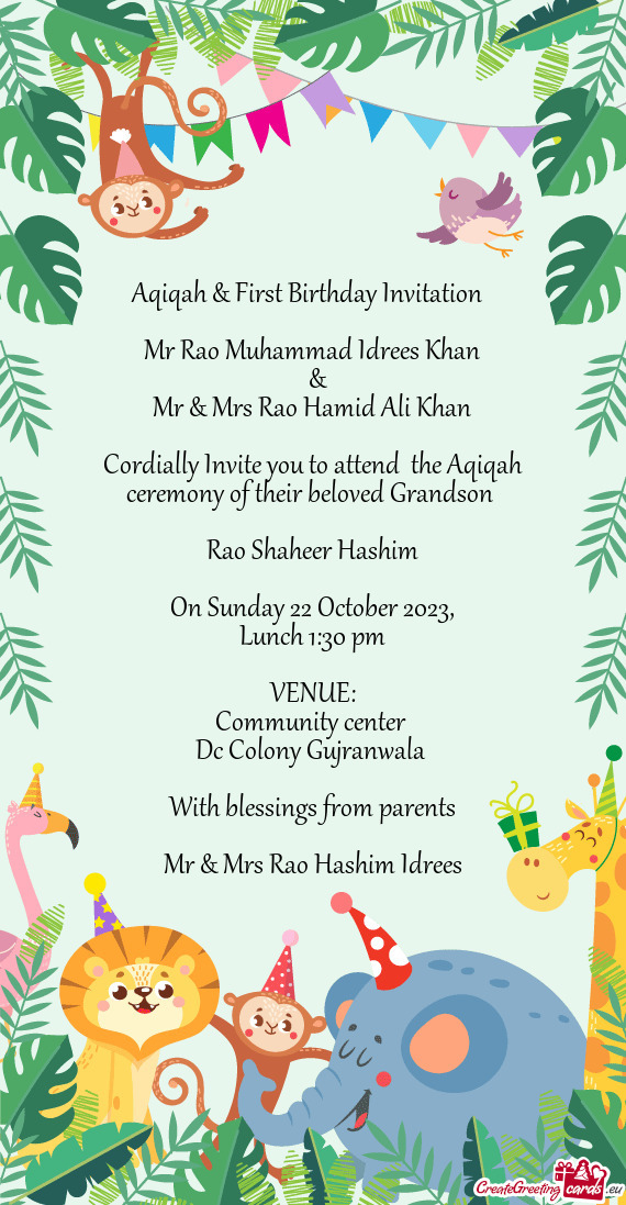 N Cordially Invite you to attend the Aqiqah ceremony of their beloved Grandson  Rao Shaheer H