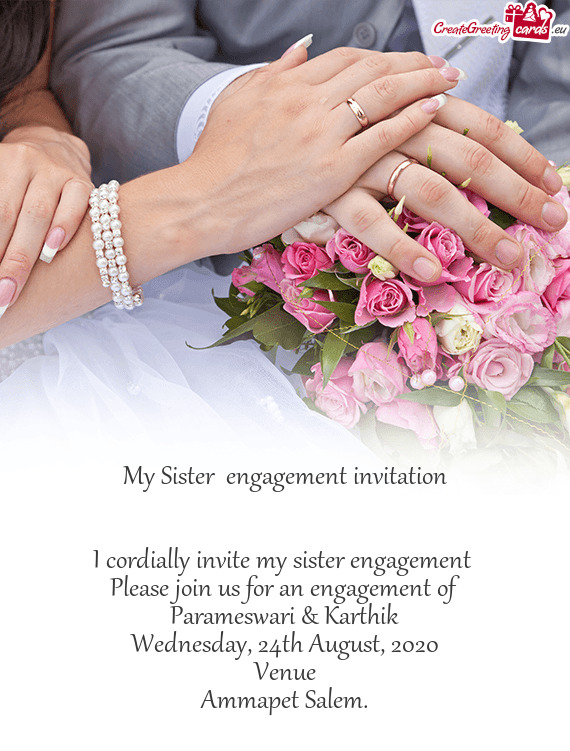 N engagement of
 Parameswari & Karthik
 Wednesday