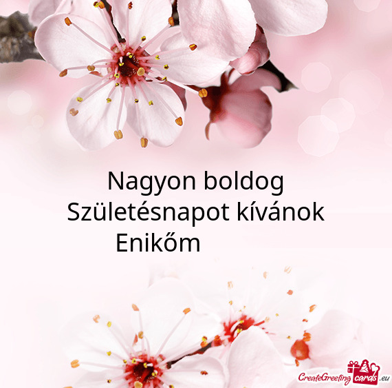 Nagyon boldog Születésnapot kívánok Enikőm😘🌹😍💐🌺